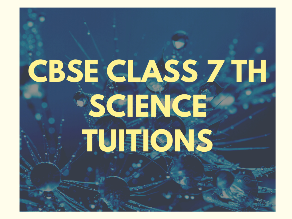 Class 7th Science Tuitions